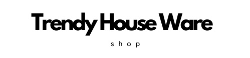 Trendy House Ware